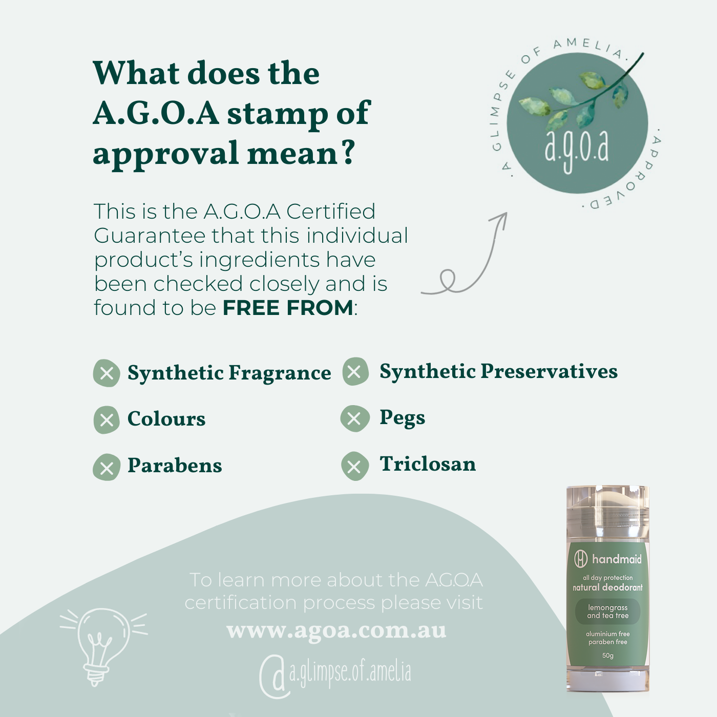 An infographic explaining the A.G.O.A stamp of approval, detailing that the certified product is free from synthetic fragrance, synthetic preservatives, colours, pegs, parabens, and triclosan, featuring a Handmaid natural deodorant stick.